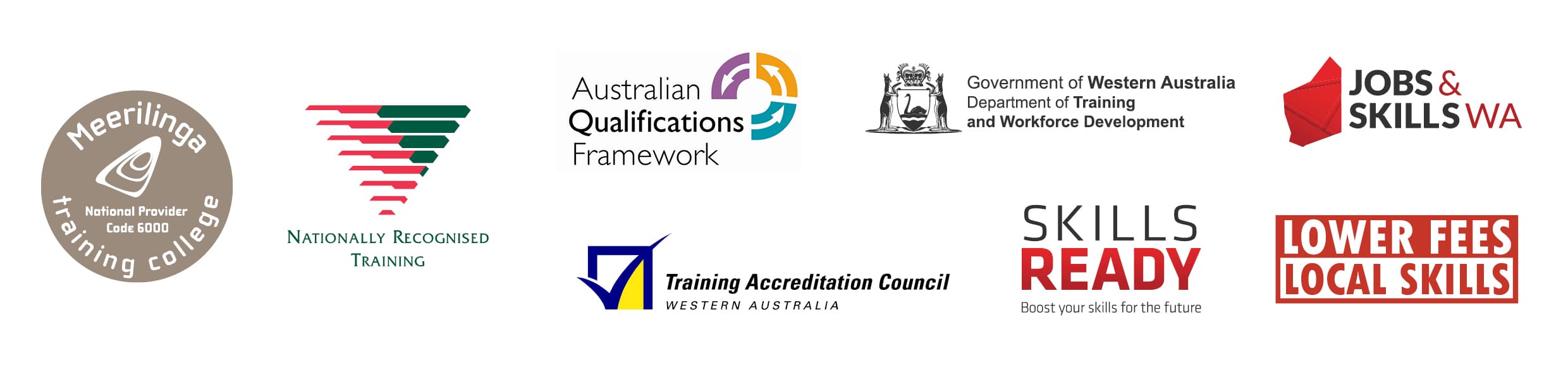 Meerilinga Training College provides Nationally Recognised Training course under the Australian Qualifications Framework, Training Accreditations Council, and the Western Australian Department of Training and Workforce Development, and partners with Skills Ready to provide a Job Ready Course. Lower Fees Local Skills initiative made possible by Jobs and Skills WA